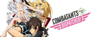 Combatants Will Be Dispatched! beyfron animes